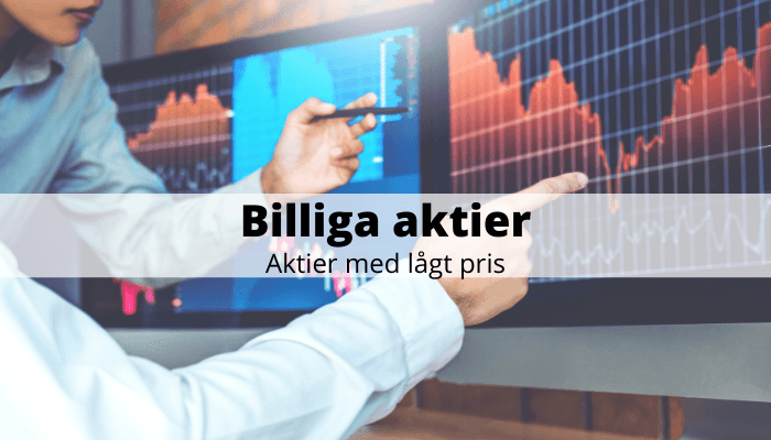 Billiga aktier - aktier med lågt pris Billiga aktier - aktier med lågt pris