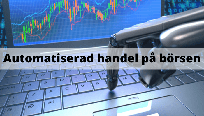 Automatiserad handel, robothandel & algo-handel på börsen Automatiserad handel, robothandel & algo-handel på börsen