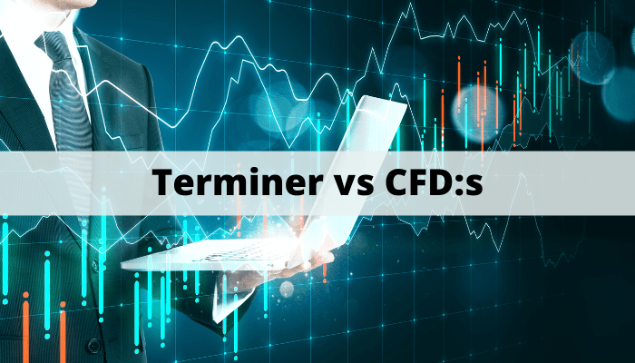 Skillnader mellan terminer/futures och CFD:S Skillnader mellan terminer/futures och CFD:S