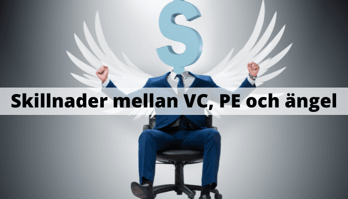 Venture capital, Private equity och ängelinvesterare - skillnader Venture capital, Private equity och ängelinvesterare - skillnader