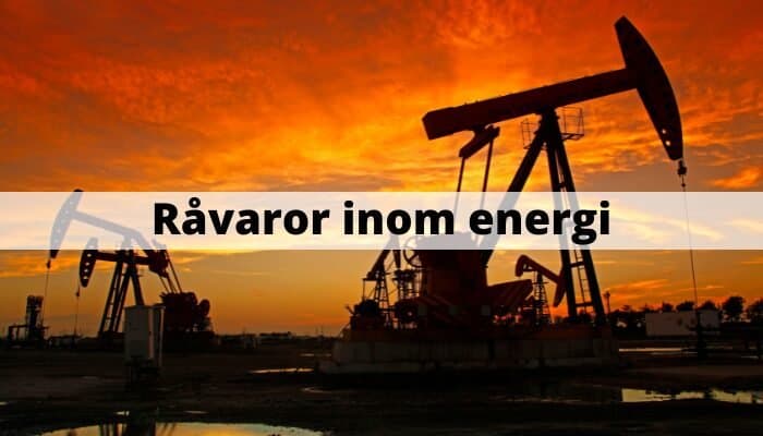 Råvaror inom energi Råvaror inom energi